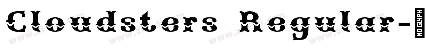 Cloudsters Regular字体转换 Cloudsters Regular字体转换